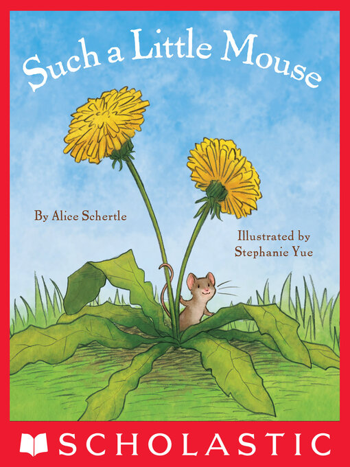 Title details for Such a Little Mouse by Alice Schertle - Available